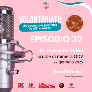 Volontariato Episodio 32, Scuole di miniera ODV, 22 gennaio 2025, microfono.